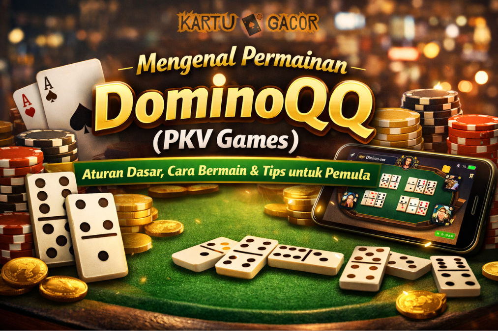 Mengenal Permainan DominoQQ